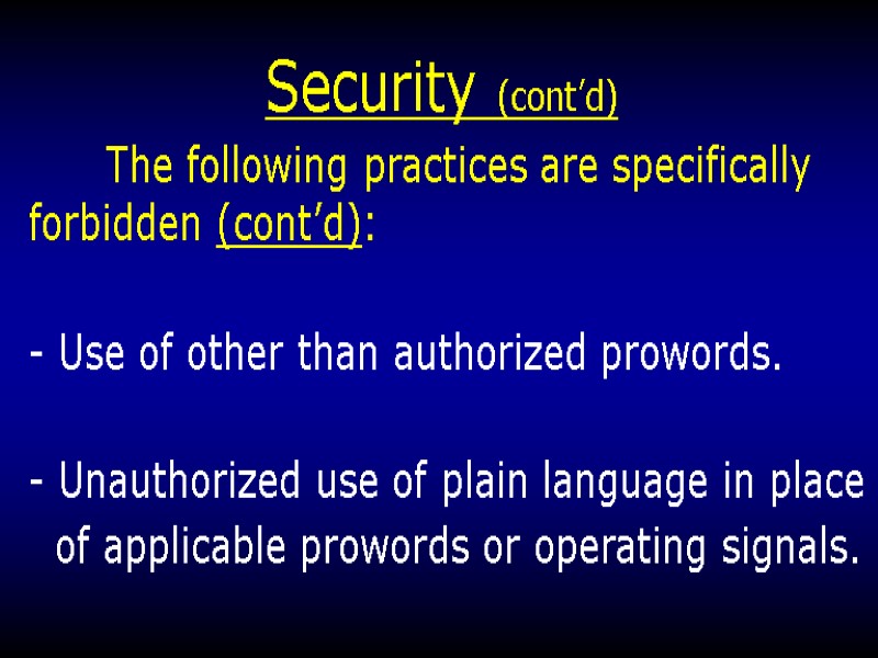 Security (cont’d)       The following practices are specifically 